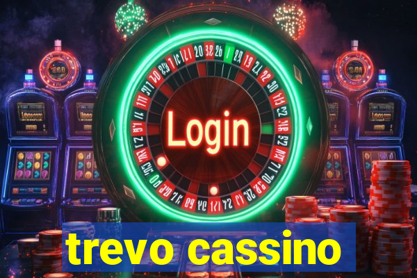 trevo cassino